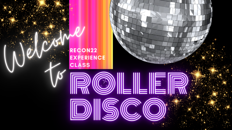RECON22 Roller Disco Experience Class
