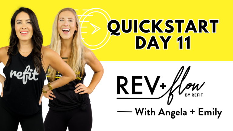 QUICK START DAY 11 || REV+FLOW || Angela + Emily