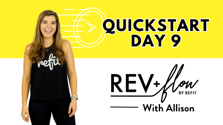 QUICK START DAY 9 || REV+FLOW (45) || Allison