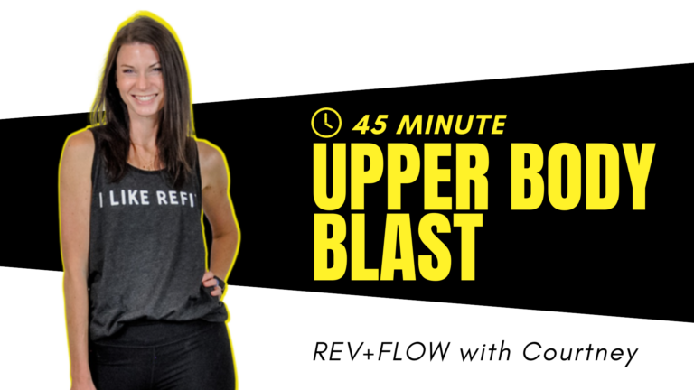 REV+FLOW (45) - Upper Body Blast - Courtney