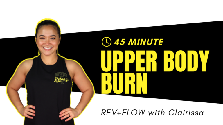 REV+FLOW (45) - Upper Body Burn - Clairissa